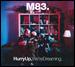 M83 - Hurry Up, We're Dreaming