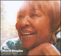 Mavis Staples - You Are Not Alone